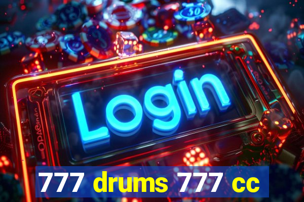 777 drums 777 cc